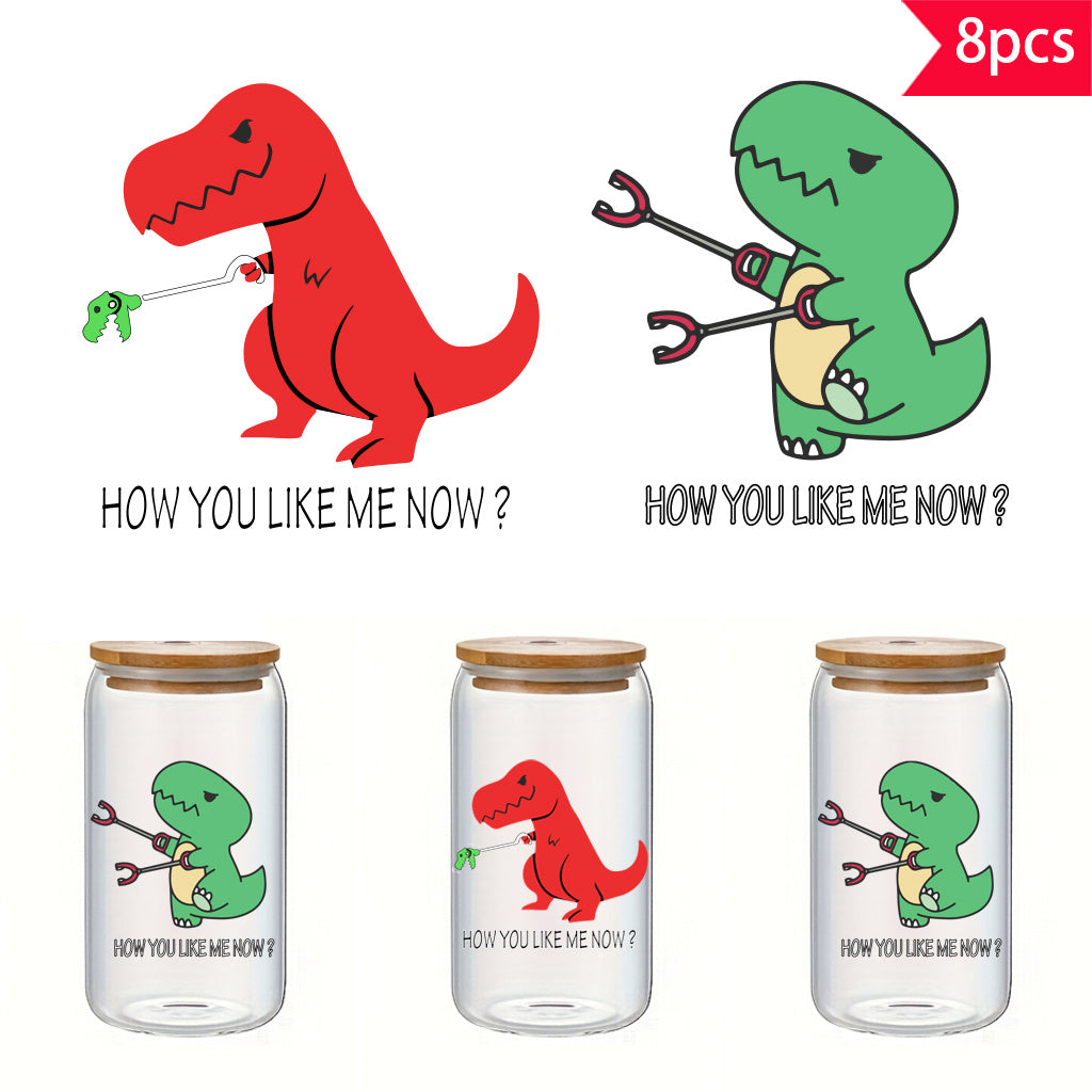 8pcs Humorous and cute cartoon dinosaur UV DTF crystal decal sticker set 'How Much You Like Me Now' sticker Quirky T-Rex design, perfect for decorating glass jars, home spaces, and other items, adding a fun and whimsical atmosphere. Self-adhesive waterpro