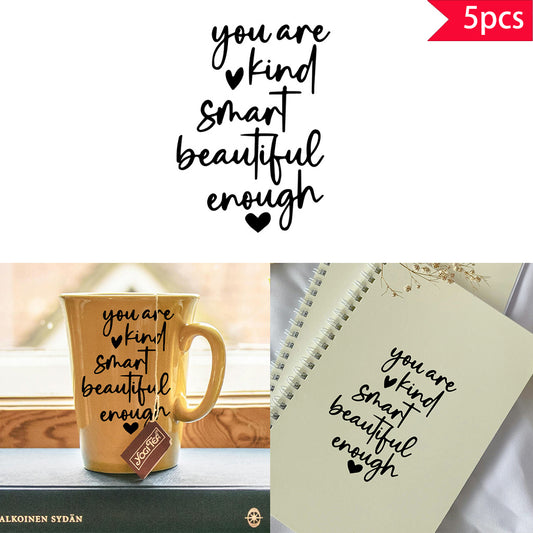 5pcs You are kind smart beautiful enough. Inspirational Quotes, Wishes, and Blessings. Text transfer UV DTF crystal stickers suitable for nursery decoration, cups, computers, home decoration, etc. Self-adhesive waterproof creative stickers.